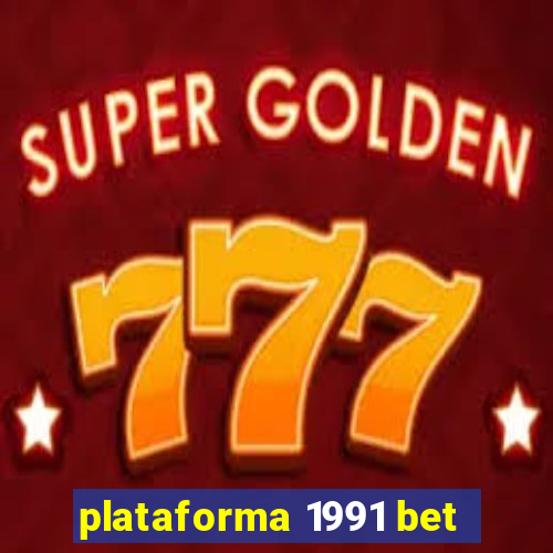 plataforma 1991 bet